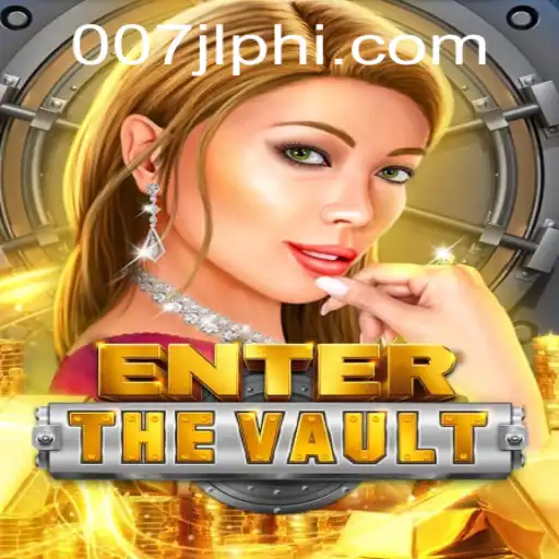 EntertheVault: A Thrilling Adventure into the Mysterious World of ​007JL.COM